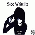 Picture for song 'FADE Ent.' by artist 'Sicc Writt Itt'