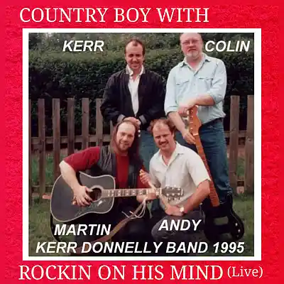 Picture for song 'Country Boy (K.Donnelly)( Live)' by artist 'Kerr Donnelly Band'