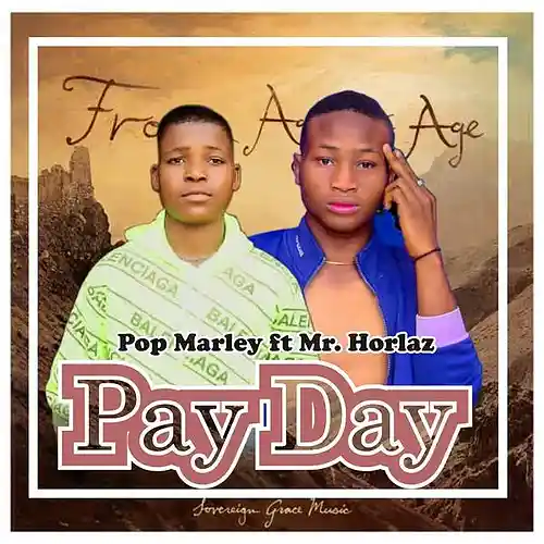 Picture for song 'PayDay' by artist 'Pop Marley ft. Mr. Horlaz'