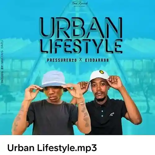 Picture for song 'Urban Life Style' by artist 'Pressureh20 and KiddaRh98'