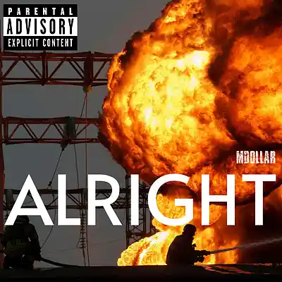 Picture for song 'Alright FNL' by artist 'mdollar'