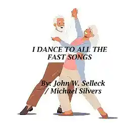 Picture for song 'I Dance to all the Fast Songs' by artist 'Michael Silvers'