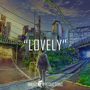 Picture for song 'Lovely' by artist 'BMusicProductions'