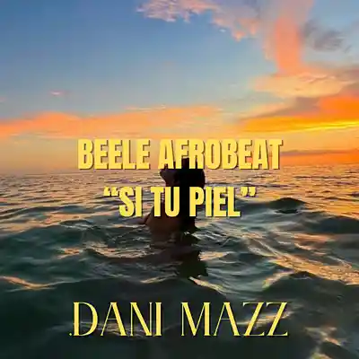 Picture for song 'BEELE TYPE BEAT "SI TU PIEL" AFROBEAT' by artist 'Dani Mazz'