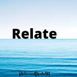 Picture for song 'Relate' by artist 'RelevantBeats90'