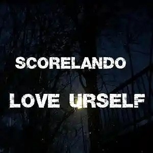 Picture for song 'Scorelando - LOVEURSELF' by artist 'Scorelando'