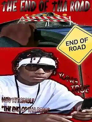 Picture for song 'END OF THA ROAD (Exclusive)' by artist 'Yung True Da Prince'