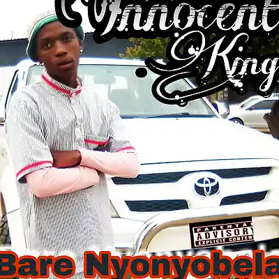 Picture for song 'innocent_king_bare_nyonyobela_official_audio_mp3_7' by artist 'Innocent King ZA'