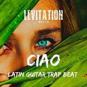 Picture for song '" CIAO " Latin Guitar Trap Beat Latino Trap Beat ' by artist 'LEVITATION BEATS'