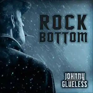 Picture for song 'Rock Bottom' by artist 'Johnny Glueless'