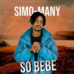 Picture for song 'Só Bebe' by artist 'Simo-Many'