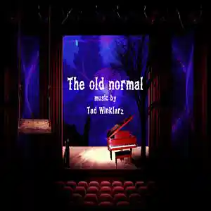 Picture for song 'The Old Normal' by artist 'Tad Winklarz'