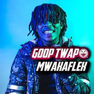 Picture for song 'GoopTwap - MWAKAFLEX' by artist 'MWAKA FLEX'