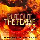 Picture for song 'Put Out The Flame feat. Paul Dempsey' by artist 'Serious-Music (Germany)'