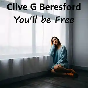 Picture for song 'You'll be Free' by artist 'Clive G Beresford'