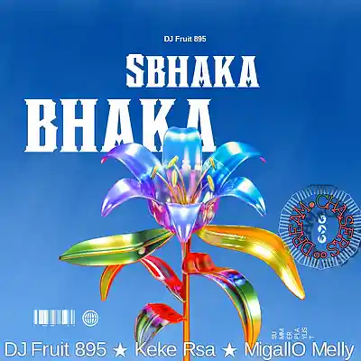 Picture for song 'Sbhakabhakah - Keke Rsa, MigallO Melly-mc' by artist 'DJ Fruit 895'