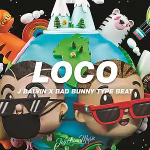 Picture for song 'Loco (J Balvin x Bad Bunny Type Beat)(FREE DL!)' by artist 'JayUrbanMusic'