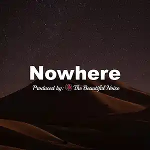 Picture for song 'Nowhere (Night Life Rap Instrumental)' by artist 'The Beautiful Noise'
