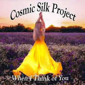Picture for song 'When I Think of You' by artist 'Cosmic Silk Project'
