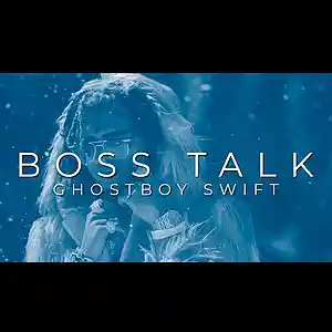 Picture for song 'BOSS TALK (DISTORTED TRAP BEAT)' by artist 'GHOSTBOY SWIFT'