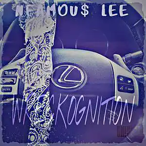 Picture for song 'Wreckognition' by artist 'NFamous Lee'