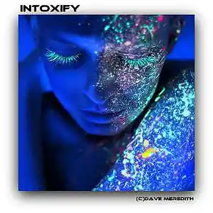 Picture for song 'Intoxify (Demo track)' by artist 'Dave Meredith'