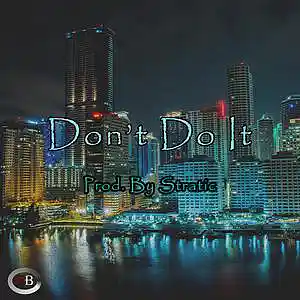 Picture for song 'Don't Do It_Bb Harmonic Minor (Prod. Stratic)' by artist 'Stratic Beats'