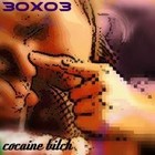 Picture for song '3oxo3 cocaine b*** _' by artist '3oxo3'