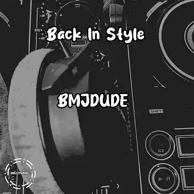 Picture for song 'Back In Style (Single Version)' by artist 'BMJDUDE'