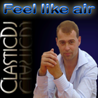 Picture for song 'Promo Feel like air (ClasticDj)' by artist 'ClasticDj'