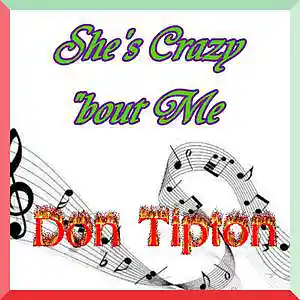 Picture for song 'She's Crazy 'bout Me_Remastered' by artist 'Don Tipton'
