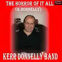 Picture for song 'The Horror of It All (K.Donnelly)' by artist 'Kerr Donnelly Band'