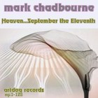 Picture for song 'Heaven...September the Eleventh' by artist 'Mark Chadbourne'