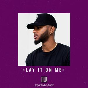Picture for song 'Lay It On Me (TrapSoul x Bryson Tiller Type Beat)' by artist 'NextWaveBeats'