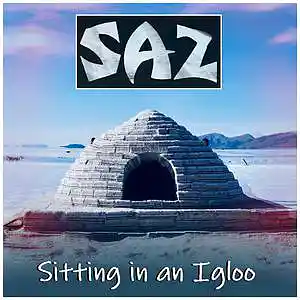 Picture for song 'SAZ - Sitting in an Igloo' by artist 'SAZ (Rock Band)'