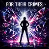 Picture for song 'For Their Crimes' by artist 'Strange World Music'