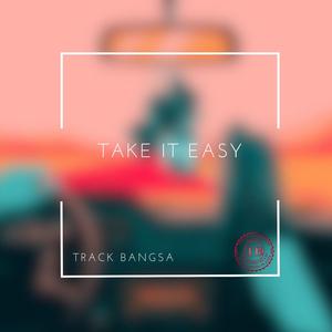 Picture for song 'Track Bangsa-Take it easy 150 BPM' by artist 'Track Bangsa'