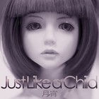 Picture for song 'Just Like a Child.mp3' by artist 'Tsukiyoi'