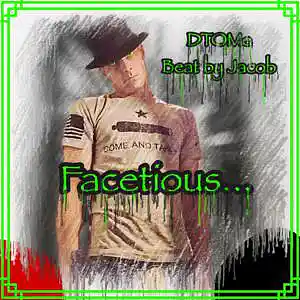 Picture for song 'Facetious... (Beat by Jacob)' by artist 'D-TOMe'