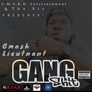 Picture for song 'Gang Shit' by artist 'GMASH Lieutnant'