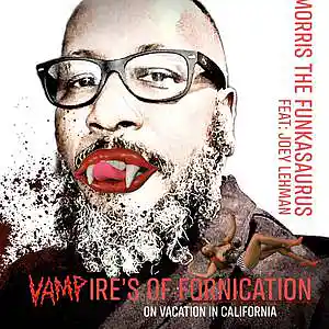 Picture for song 'VAMPIRES OF FORNICATION' by artist 'MORRIS THE FUNKASAURUS'