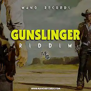 Picture for song 'Gunslinger Riddim' by artist 'Mano Records'