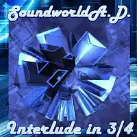 Picture for song 'Interlude in 3/4' by artist 'SoundworldA.D.'