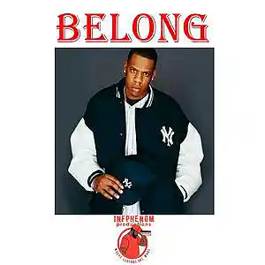 Picture for song 'Belong (Sampled Jay-Z Boom Bap)DL Now B1G2 Free' by artist 'InfPhenom'