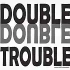 Picture for song '___*DOUBLE TROUBLE*___ (Free DL)' by artist 'MoSound Productions'