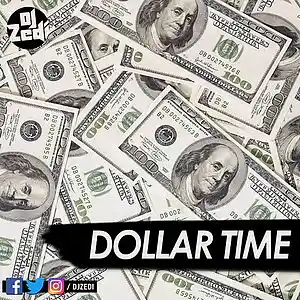 Picture for song 'Dollar Time' by artist 'DJ Zedi'