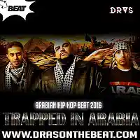 Picture for song 'Arabian Hip Hop Beat 2016 - Trapped in Arabia' by artist 'Dras On The Beat'