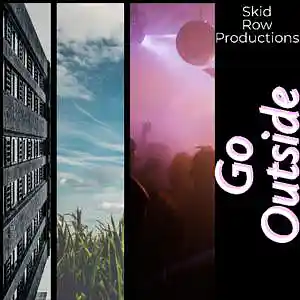 Picture for song 'Go Outside' by artist 'Skid Row Productions'