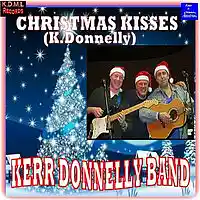 Picture for song 'Christmas Kisses (K.Donnelly) ' by artist 'Kerr Donnelly Band'