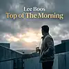 Picture for song 'Top of The Morning' by artist 'Lee Boos Project'